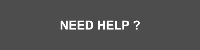 NEED HELP ?